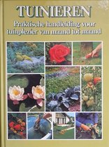 Tuinieren - Praktische handleiding voor tuinplezier van maand tot maand