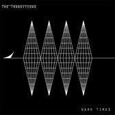 The Transitions - Dark Times (LP)