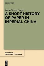 Studies in Manuscript Cultures31-A Short History of Paper in Imperial China