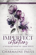 Schönheit in der Unvollkommenheit 1 - Unvollkommene Absichten