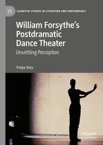 Cognitive Studies in Literature and Performance- William Forsythe’s Postdramatic Dance Theater