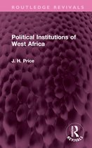 Routledge Revivals- Political Institutions of West Africa