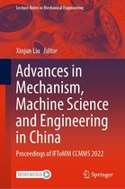 Lecture Notes in Mechanical Engineering - Advances in Mechanism, Machine Science and Engineering in China