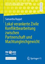 Studien des Leibniz-Instituts Hessische Stiftung Friedens- und Konfliktforschung- Lokal verankerte Zivile Konfliktbearbeitung zwischen Partnerschaft und Machtungleichgewicht