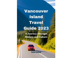 Vancouver Island Travel Guide 2023