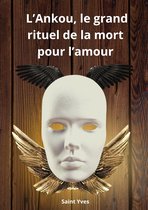 L'Ankou, le grand rituel de la mort pour l'amour