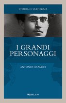 Storia di Sardegna – I Grandi Personaggi - Antonio Gramsci