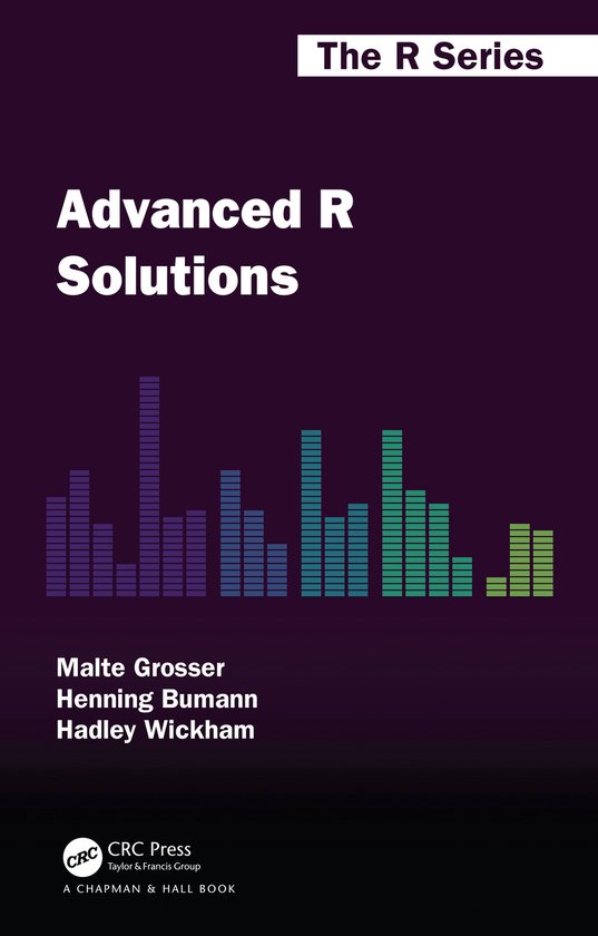 Chapman & Hall/CRC The R Series- Advanced R Solutions - cover