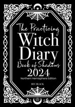 The Practicing Witch Diary - Book of Shadows - 2024 - Northern Hemisphere