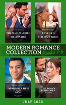 Modern Romance July 2023 Books 1-4: The Maid Married to the Billionaire (Cinderella Sisters for Billionaires) / Unveiled as the Italian's Bride / Impossible Heir for the King / The Boss's Forbidden Assistant