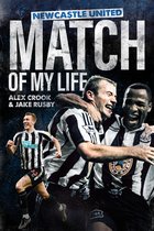 Match of My Life- Newcastle United Match of My Life