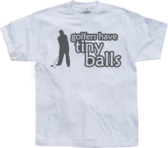 Golfers Has Tiny Balls - Large - Wit