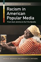 Racism in American Institutions - Racism in American Popular Media