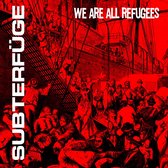 Subterfüge - We Are All Refugees (CD)