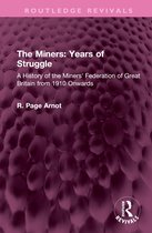 Routledge Revivals-The Miners: Years of Struggle