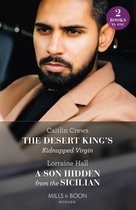 The Desert King's Kidnapped Virgin / A Son Hidden From The Sicilian: The Desert King's Kidnapped Virgin (Innocent Stolen Brides) / A Son Hidden from the Sicilian (Mills & Boon Modern)
