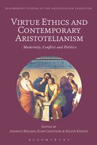 Bloomsbury Studies in the Aristotelian Tradition- Virtue Ethics and Contemporary Aristotelianism