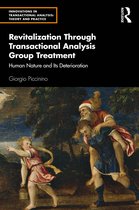 Innovations in Transactional Analysis: Theory and Practice- Revitalization Through Transactional Analysis Group Treatment