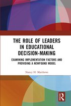 Routledge Research in Educational Leadership-The Role of Leaders in Educational Decision-Making