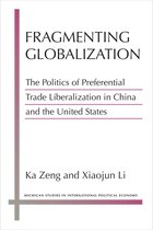 Michigan Studies in International Political Economy- Fragmenting Globalization