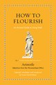 Ancient Wisdom for Modern Readers- How to Flourish