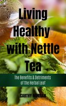 Living Healthy With Nettle Tea
