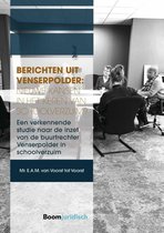A-LAB (Amsterdam Institute for Law and Behavior) - Berichten uit Venserpolder: nieuwe kansen in het keren van schoolverzuim?