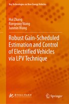 Key Technologies on New Energy Vehicles- Robust Gain-Scheduled Estimation and Control of Electrified Vehicles via LPV Technique