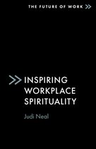 The Future of Work- Inspiring Workplace Spirituality