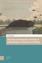 Environmental Humanities in Pre-modern Cultures- Humans and Aquatic Animals in Early Modern America and Africa