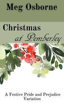 A Festive Pride and Prejudice Variation 4 - Christmas at Pemberley: A Pride and Prejudice Variation