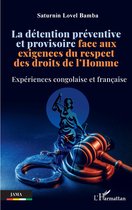 La détention préventive et provisoire face aux exigences du respect des droits de l'Homme