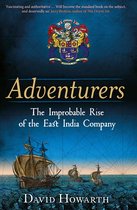 ISBN Adventurers : The Improbable Rise of the East India Company : 1550-1650, histoire, Anglais, Couverture rigide, 400 pages