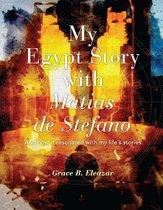 MY EGYPT STORY WITH MATIAS DE STEFANO