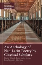 Bloomsbury Neo-Latin Series: Early Modern Texts and Anthologies-An Anthology of Neo-Latin Poetry by Classical Scholars