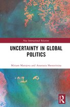 New International Relations- Uncertainty in Global Politics
