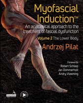 Myofascial Induction™ Volume 2: The Lower Body