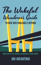 The Wakeful Wanderer's Guide 1 - The Wakeful Wanderer's Guide