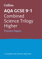 AQA GCSE 91 Combined Science Higher Practice Papers For mocks and 2021 exams Collins GCSE Grade 91 Revision