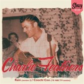 Charlie Feathers - Rain/Coochie Coo