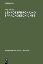 Reihe Germanistische Linguistik233- Lehrgespräch und Sprachgeschichte