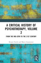 A Critical History of Psychotherapy, Volume 2