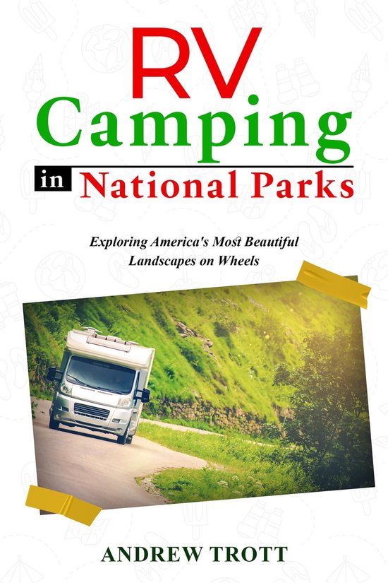RV Camping in National Parks (ebook), Andrew Trott 9781088194119 Boeken
