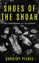 Holocaust Survivor True Stories WWII- Shoes of the Shoah