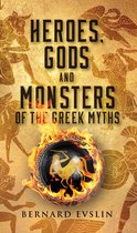 Heroes Gods & Monsters Of The Greek Myth