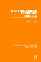 Routledge Library Editions: Econometrics- Dynamic Linear Economic Models