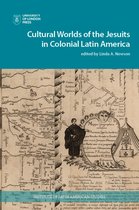 Cultural Worlds of the Jesuits in Colonial Latin America