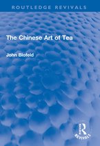 Routledge Revivals-The Chinese Art of Tea