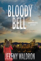 A Samantha Bell Mystery Thriller Series 3 - BLOODY BELL