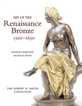 Art of the Renaissance Bronze, 15001650 The Robert H Smith Collection